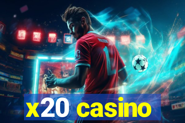 x20 casino